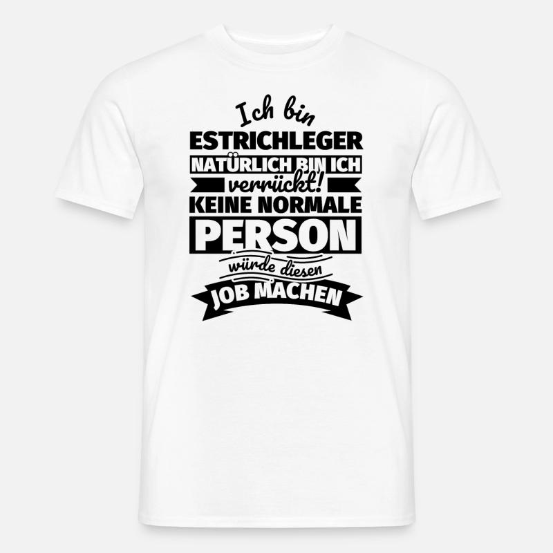 Estrichleger Geschenke - Männer T-Shirt - Weiß