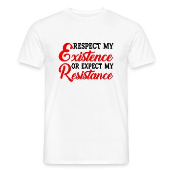 Respectez mon existence ou attendez ma résistance 18 - T-shirt homme - blanc - Devant - AI Model Male 178 dark (178cm)