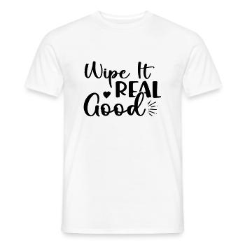 Wipe It Real Good - Men's T-Shirt - white - Front - AI Model Male 178 dark (178cm)