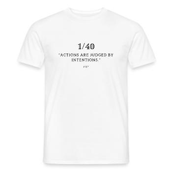 Actions are judged by intentions 140 - Männer T-Shirt - Weiß - Vorne - AI Model Male 178 dark (178cm)