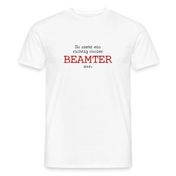 So sieht ein richtig cooler Beamter aus. - Männer T-Shirt - Weiß - Vorne - AI Model Male 178 dark (178cm)