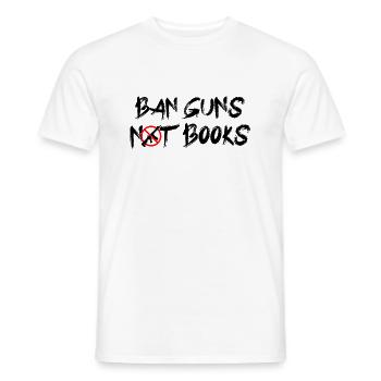 Ban Guns Not Books - Männer T-Shirt - Weiß - Vorne - AI Model Male 178 dark (178cm)