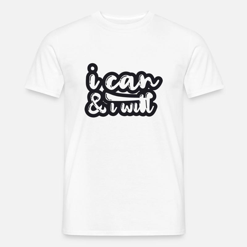 I can & I will - Männer T-Shirt - Weiß