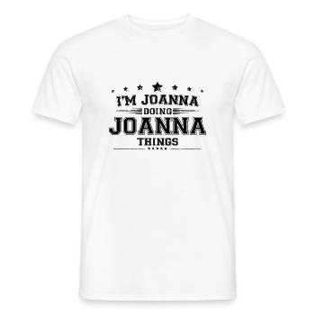Je suis Joanna en train de faire des choses Joanna - T-shirt homme - blanc - Devant - AI Model Male 178 dark (178cm)