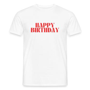 Happy Birthday - Männer T-Shirt - Weiß - Vorne - AI Model Male 178 dark (178cm)