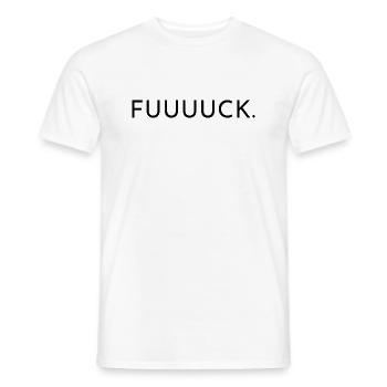 Fuuuuck. One word - one shirt. Fuck - Men's T-Shirt - white - Front - AI Model Male 178 dark (178cm)