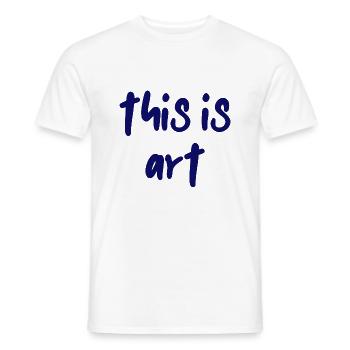 this is art - Men's T-Shirt - white - Front - AI Model Male 178 dark (178cm)