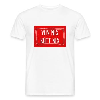 Vun nix kütt nix - Köln Kölsch Kölle Rheinland - Männer T-Shirt - Weiß - Vorne - AI Model Male 178 dark (178cm)