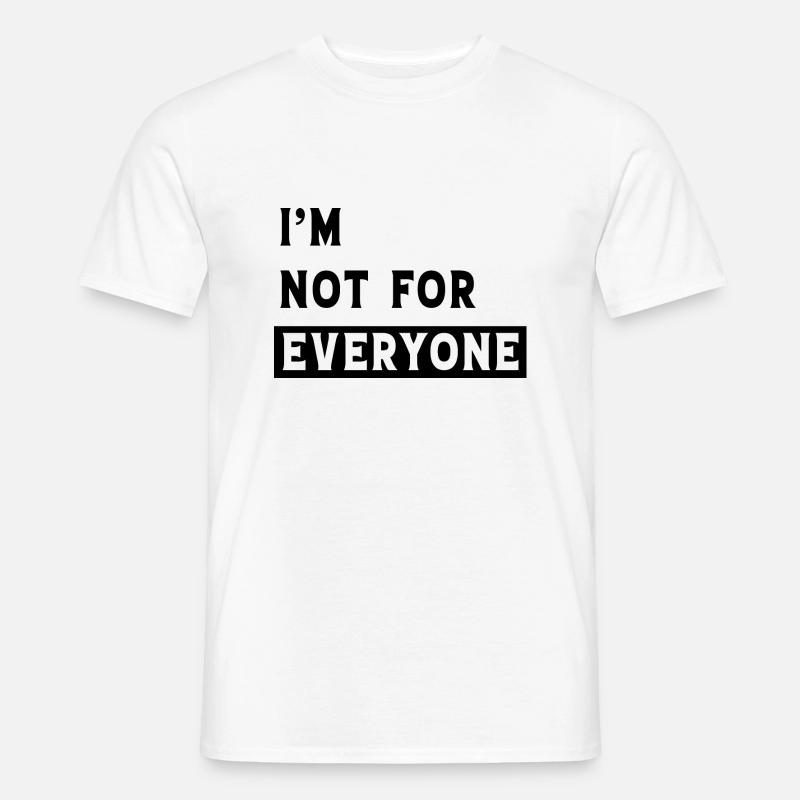 Ich bin nicht jedermanns Sache - Männer T-Shirt - Weiß