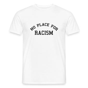 No place for racism - Men's T-Shirt - white - Front - AI Model Male 178 dark (178cm)