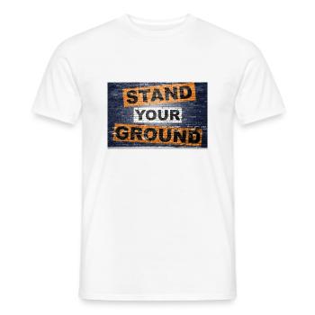 Stand Your Ground Spruch Schriftzug Graffiti - Männer T-Shirt - Weiß - Vorne - AI Model Male 178 dark (178cm)