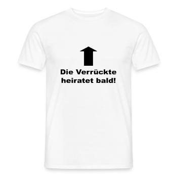 Junggesellinnenabschied: Die Verrückte heiratet - Männer T-Shirt - Weiß - Vorne - AI Model Male 178 dark (178cm)