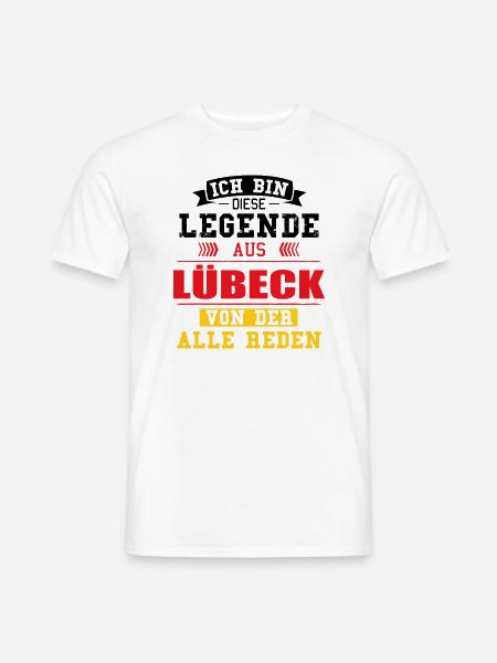 Stadt Lübeck Deutschland Legende Spruch - Männer T-Shirt - Weiß