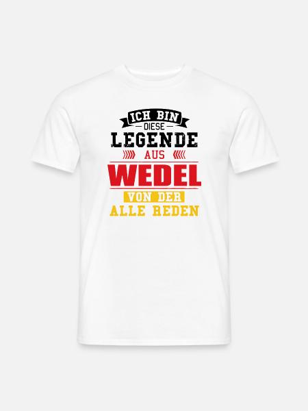 Stadt Wedel Deutschland Legende Spruch - Männer T-Shirt - Weiß