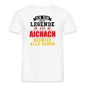 Stadt Aichach Deutschland Legende Spruch - Männer T-Shirt - Weiß - Vorne - AI Model Male 178 dark (178cm)
