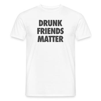 Lustige Betrunkene Freunde Materie Trinken - Männer T-Shirt - Weiß - Vorne - AI Model Male 178 dark (178cm)