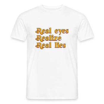 Real Eyes Realize Real Lies - Men's T-Shirt - white - Front - AI Model Male 178 dark (178cm)