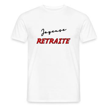 RETRAITE. BONNE RETRAITE. JOYEUSE RETRAITE - T-shirt homme - blanc - Devant - AI Model Male 178 dark (178cm)