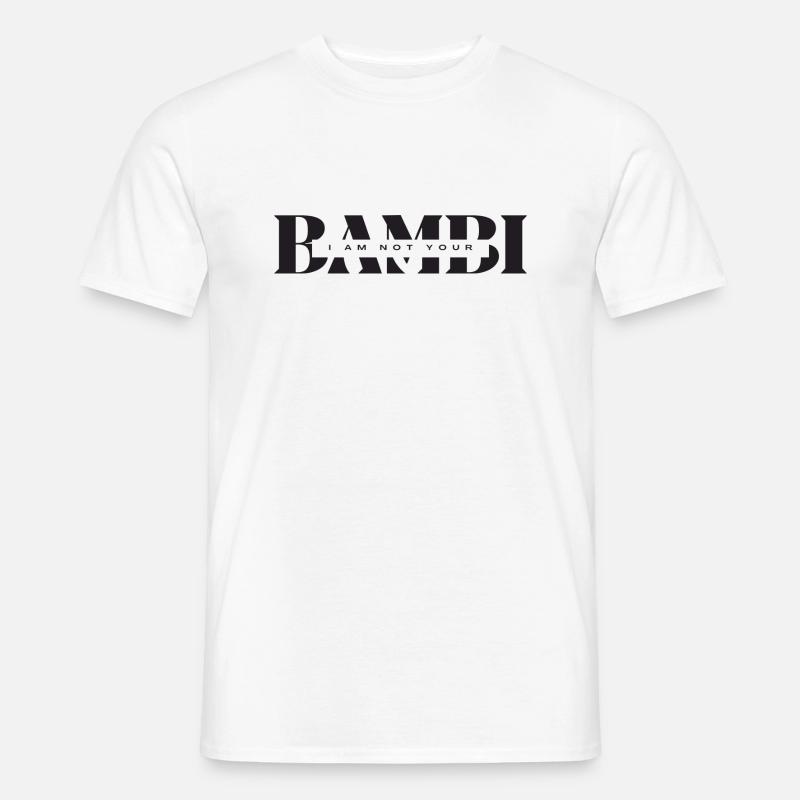 I am not your Bambi - Männer T-Shirt - Weiß