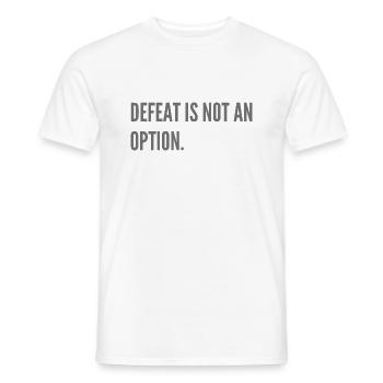 Defeat is not an option. - Men's T-Shirt - white - Front - AI Model Male 178 dark (178cm)
