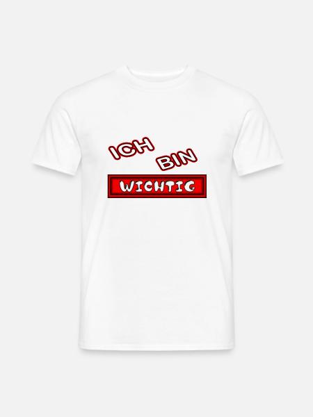 Ich bin wichtig - Männer T-Shirt - Weiß