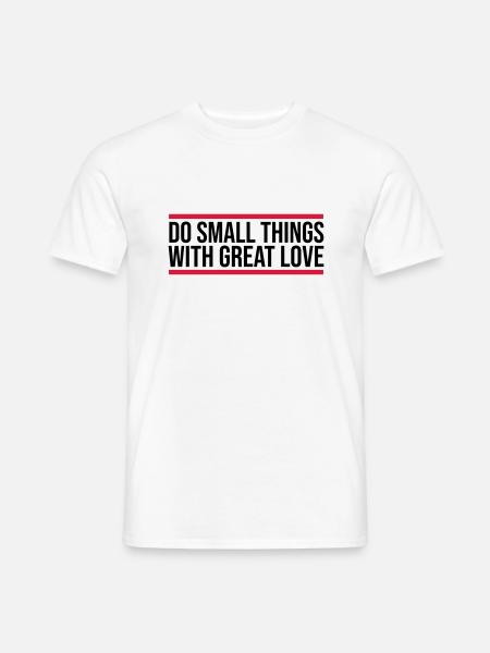 Quote do small things - Men's T-Shirt - white