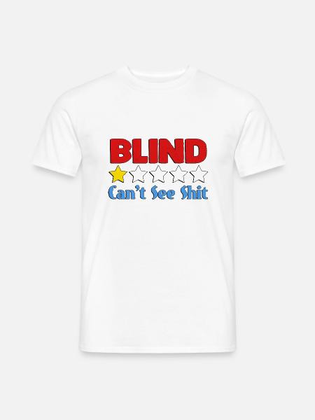 Blind Can't See Shit - Men's T-Shirt - white