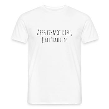 Appelez-moi dieu, j'ai l'habitude - T-shirt homme - blanc - Devant - AI Model Male 178 dark (178cm)
