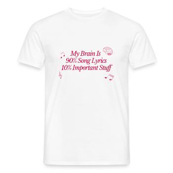 My Brain Is 90% Song Lyrics 10% Important Stuff Fu - Men's T-Shirt - white - Front - AI Model Male 178 dark (178cm)