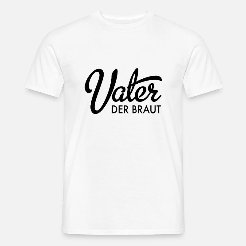 Vater der Braut - Männer T-Shirt - Weiß