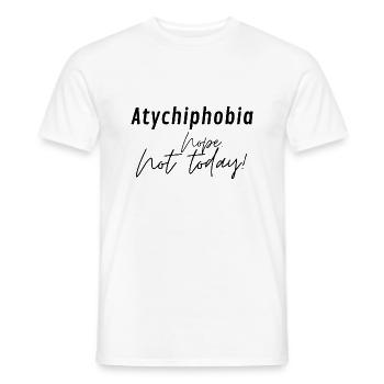 Atychiphobia Fear of failure. Nope not today. - Men's T-Shirt - white - Front - AI Model Male 178 dark (178cm)
