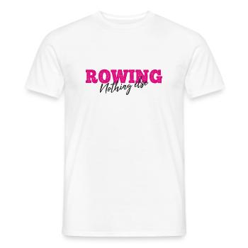 Rowing Nothing Else Slogan - Rameur - Aviron - T-shirt homme - blanc - Devant - AI Model Male 178 dark (178cm)