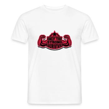 only_the_strong_survive_pr2 - Männer T-Shirt - Weiß - Vorne - AI Model Male 178 dark (178cm)
