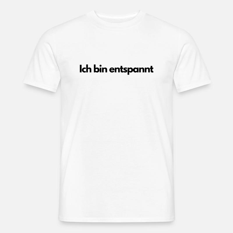 Ich bin entspannt - Männer T-Shirt - Weiß