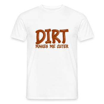Dirt Makes Me Cuter 3 - Men's T-Shirt - white - Front - AI Model Male 178 dark (178cm)