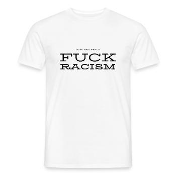 Fuck racism - Men's T-Shirt - white - Front - AI Model Male 178 dark (178cm)