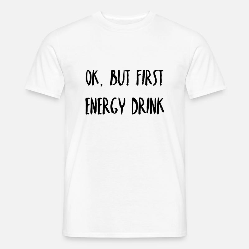 First, Energy Drink - Männer T-Shirt - Weiß