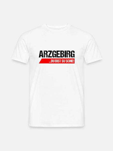Arzgebirg du bist su schie - Männer T-Shirt - Weiß
