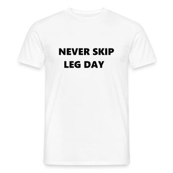 Never Skip Leg Day - Männer T-Shirt - Weiß - Vorne - AI Model Male 178 dark (178cm)