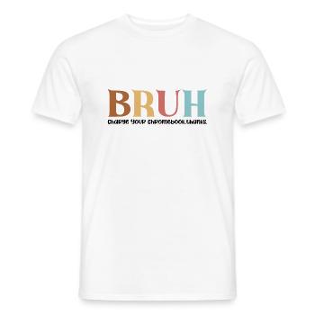 Bruh Charge Your Chromebook Sarcastic Teacher - Men's T-Shirt - white - Front - AI Model Male 178 dark (178cm)