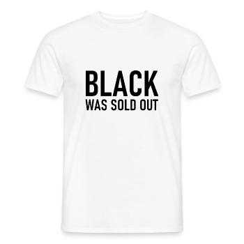 Le noir était épuisé - Schwarz war ausverkauft - T-shirt homme - blanc - Devant - AI Model Male 178 dark (178cm)