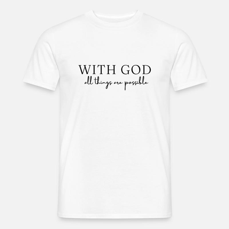 Mit Gott ist alles möglich - Männer T-Shirt - Weiß