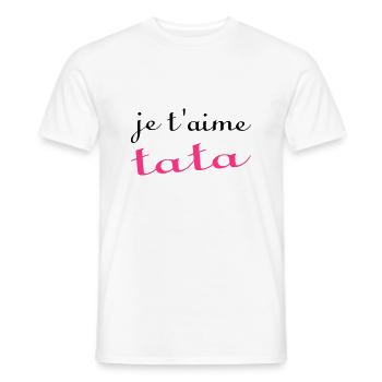 Je t'aime tata - Men's T-Shirt - white - Front - AI Model Male 178 dark (178cm)