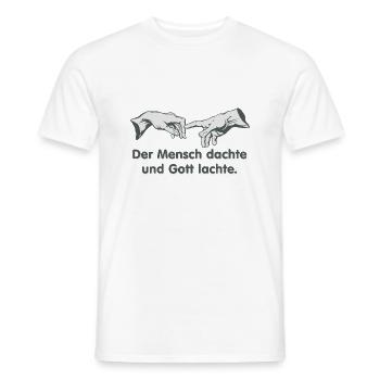 der Mensch dachte und Gott lachte - Männer T-Shirt - Weiß - Vorne - AI Model Male 178 dark (178cm)