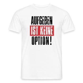 Giving up is not an option - Men's T-Shirt - white - Front - AI Model Male 178 dark (178cm)