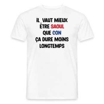 Il vaut mieux être saoul que con / Humour - T-shirt homme - blanc - Devant - AI Model Male 178 dark (178cm)