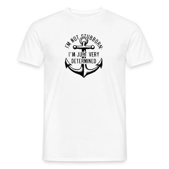 I'm not stubborn, I'm just very determined. - Men's T-Shirt - white - Front - AI Model Male 178 dark (178cm)