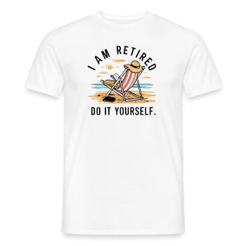 Ich bin im Ruhestand. Mach es selbst! - Männer T-Shirt - Weiß - Vorne - AI Model Male 178 dark (178cm)