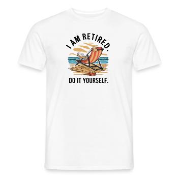 Ich bin im Ruhestand. Mach es selbst! - Männer T-Shirt - Weiß - Vorne - AI Model Male 178 dark (178cm)