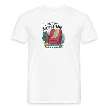 Zur Abwechslung einfach mal nichts tun. - Männer T-Shirt - Weiß - Vorne - AI Model Male 178 dark (178cm)